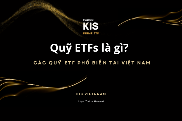 quỹ ETF là gì Các quỹ ETF phổ biến tại Việt Nam